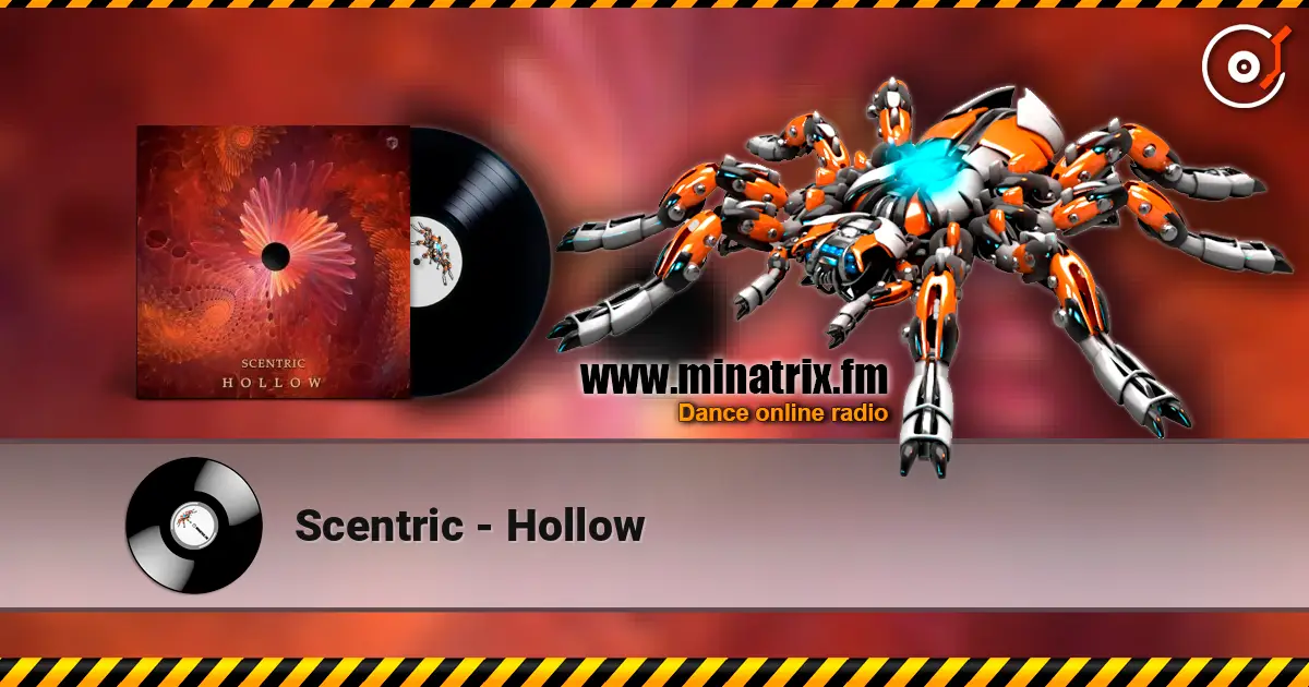 Scentric - Hollow écouter en ligne en haute qualité | Minatrix.FM