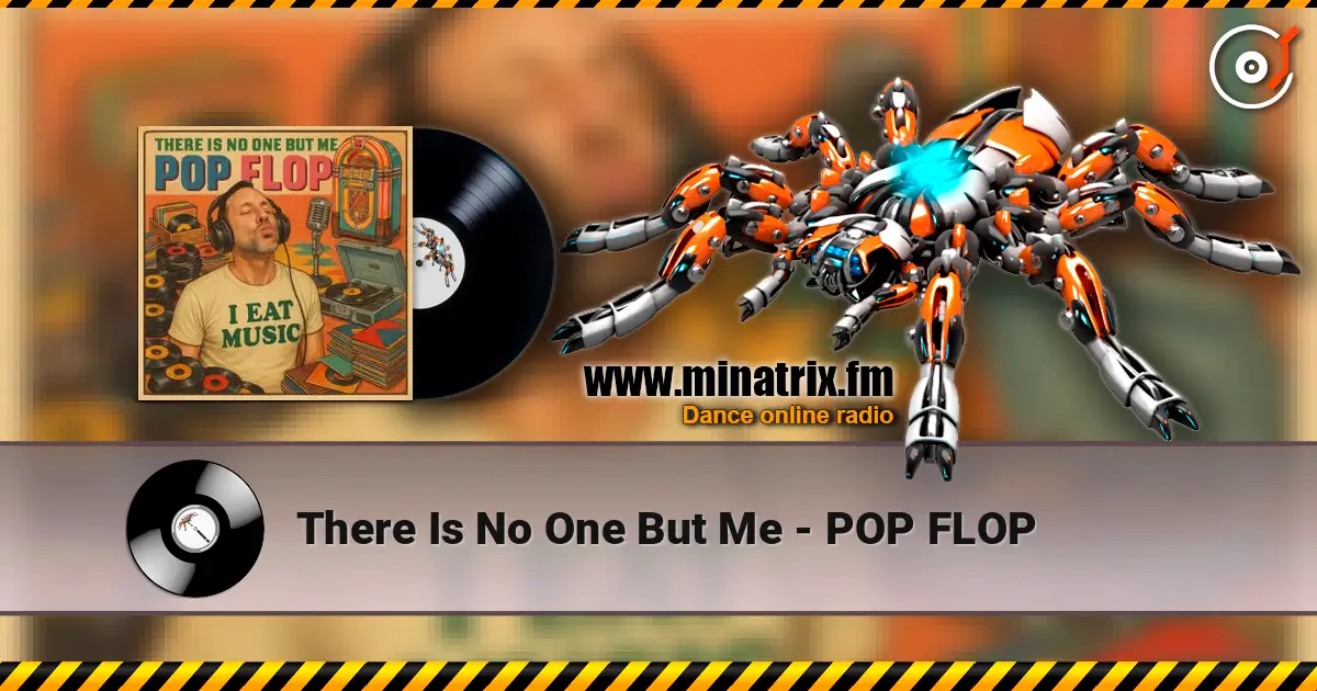 There Is No One But Me - POP FLOP écouter en ligne en haute qualité | Minatrix.FM