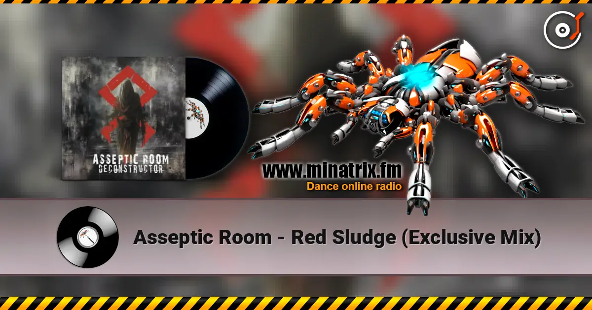 Asseptic Room - Red Sludge (Exclusive Mix) écouter en ligne en haute qualité | Minatrix.FM