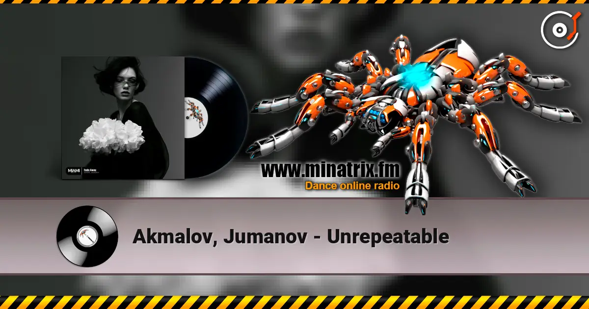 Akmalov, Jumanov - Unrepeatable écouter en ligne en haute qualité | Minatrix.FM
