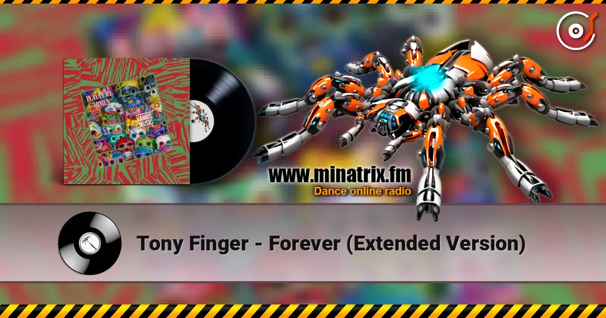 Tony Finger - Forever (Extended Version) écouter en ligne en haute qualité | Minatrix.FM