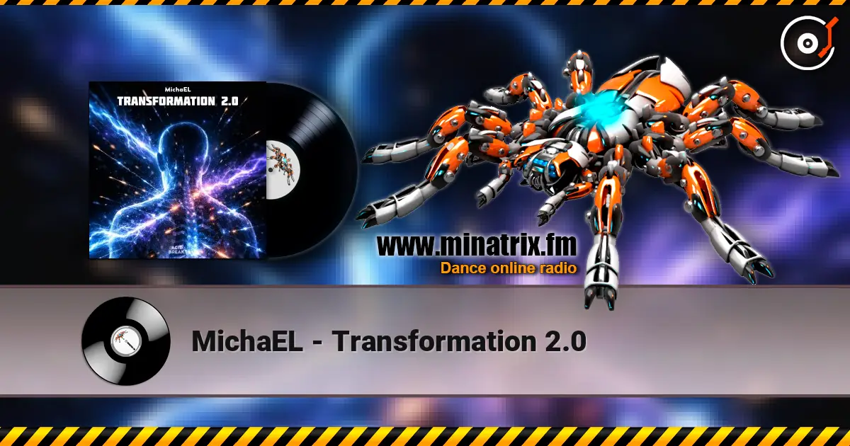 MichaEL - Transformation 2.0 écouter en ligne en haute qualité | Minatrix.FM