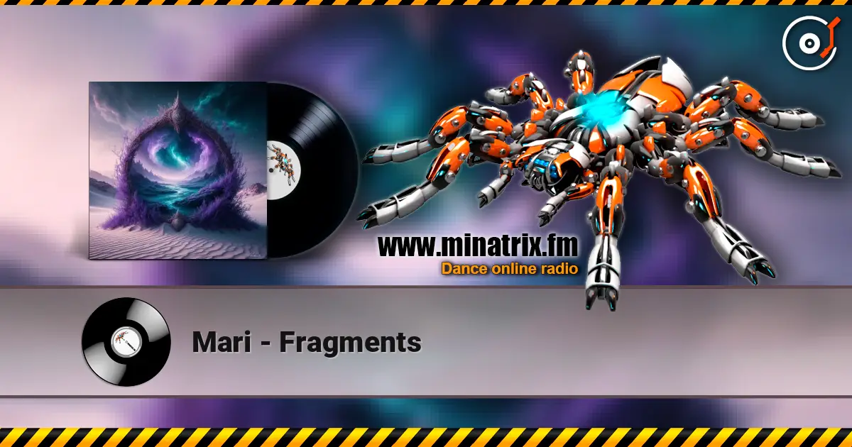 Mari - Fragments écouter en ligne en haute qualité | Minatrix.FM