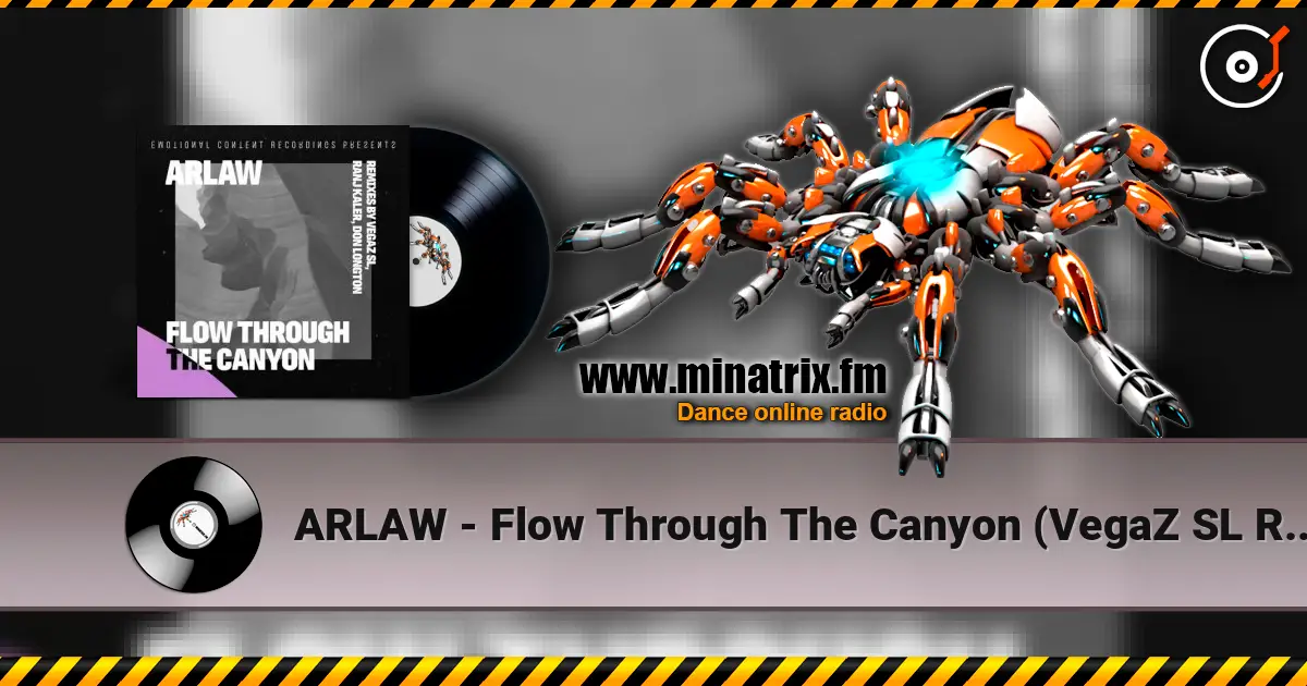 ARLAW - Flow Through The Canyon (VegaZ SL Remix) écouter en ligne en haute qualité | Minatrix.FM