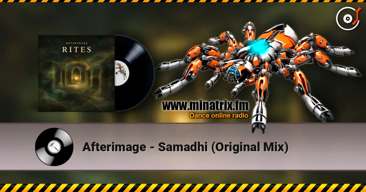 Afterimage - Samadhi (Original Mix) écouter en ligne en haute qualité | Minatrix.FM