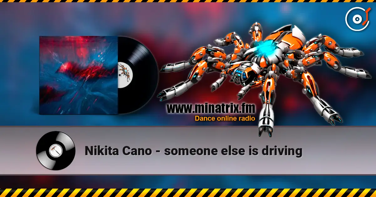Nikita Cano - someone else is driving écouter en ligne en haute qualité | Minatrix.FM
