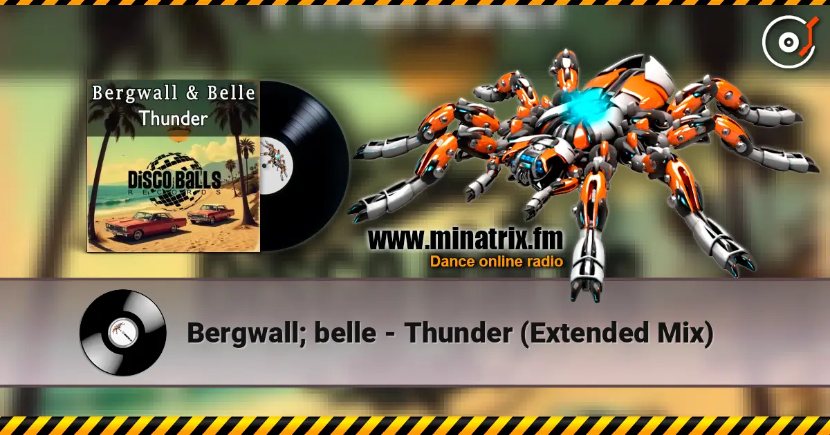 Bergwall; belle - Thunder (Extended Mix) écouter en ligne en haute qualité | Minatrix.FM