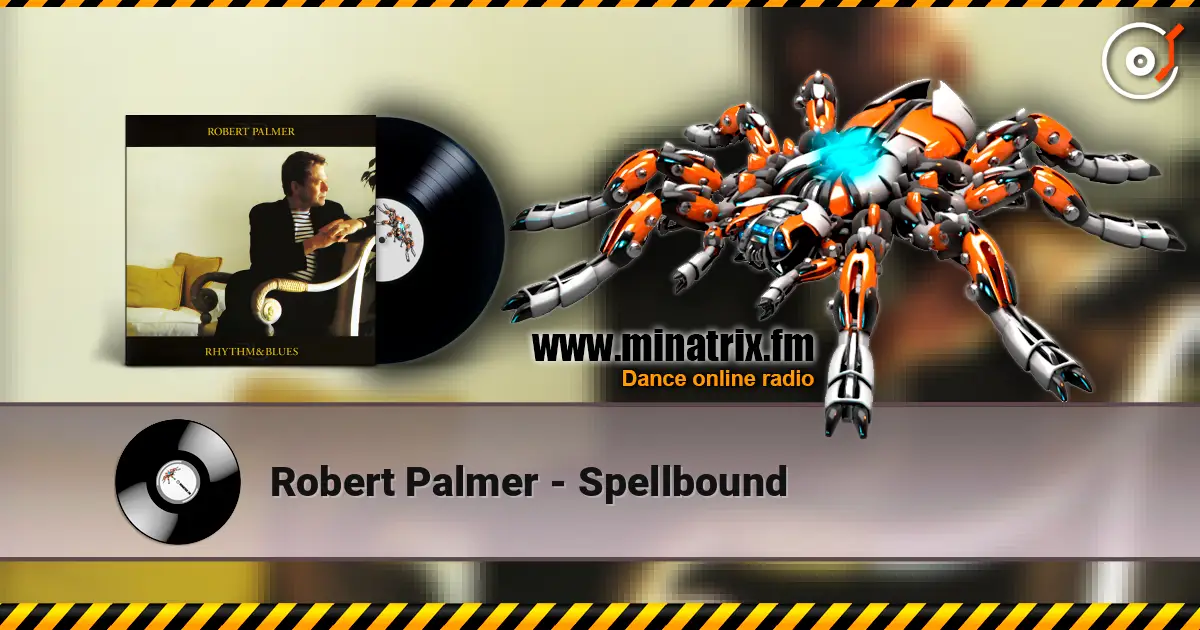 Robert Palmer - Spellbound écouter en ligne en haute qualité | Minatrix.FM