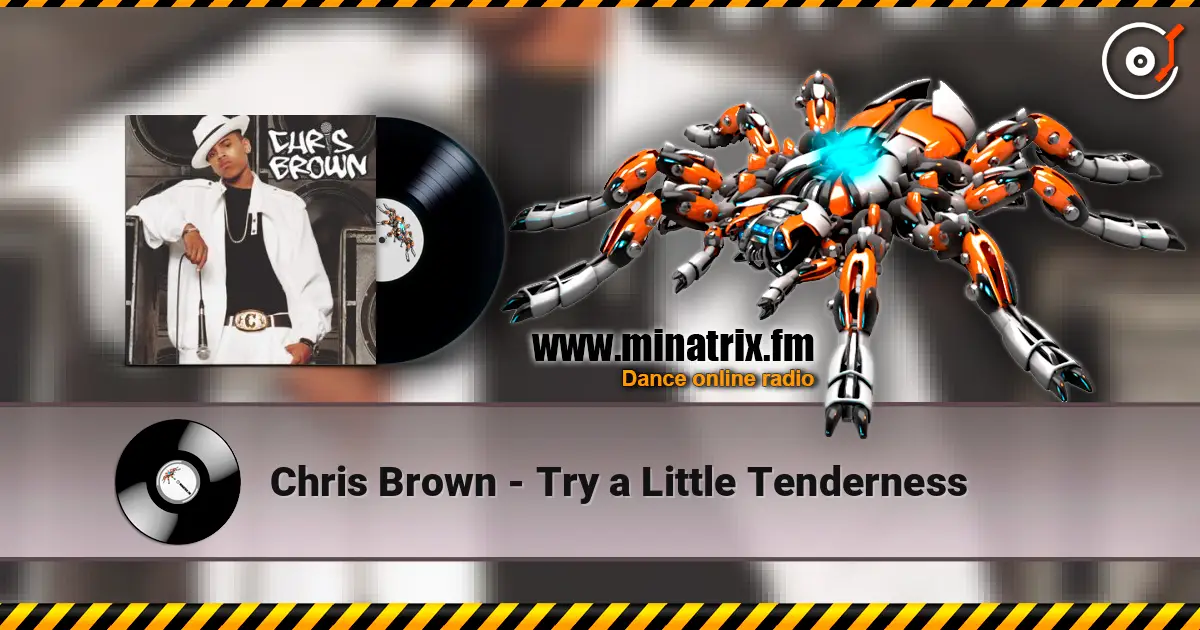 Chris Brown - Try a Little Tenderness écouter en ligne en haute qualité | Minatrix.FM