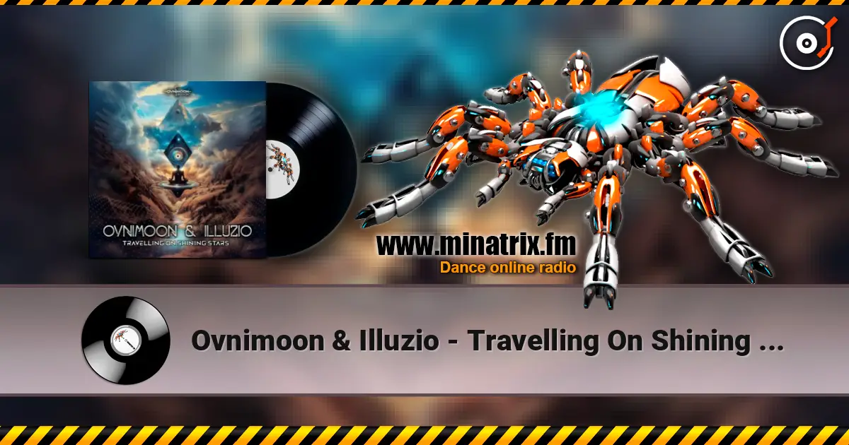 Ovnimoon & Illuzio - Travelling On Shining Stars écouter en ligne en haute qualité | Minatrix.FM