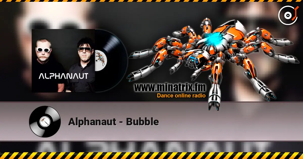 Alphanaut - Bubble écouter en ligne en haute qualité | Minatrix.FM