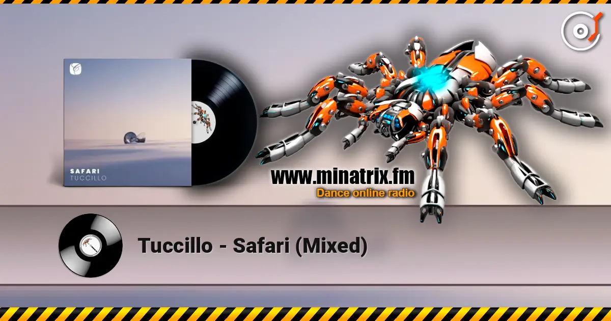 Tuccillo - Safari (Mixed) écouter en ligne en haute qualité | Minatrix.FM