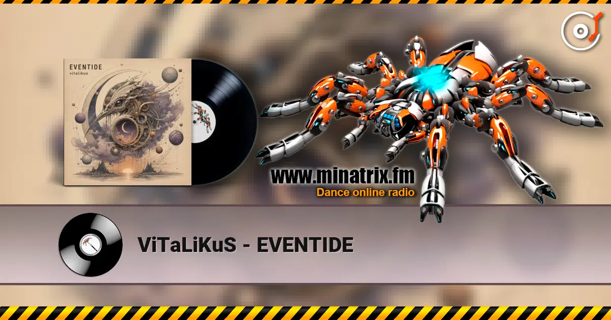 ViTaLiKuS - EVENTIDE écouter en ligne en haute qualité | Minatrix.FM