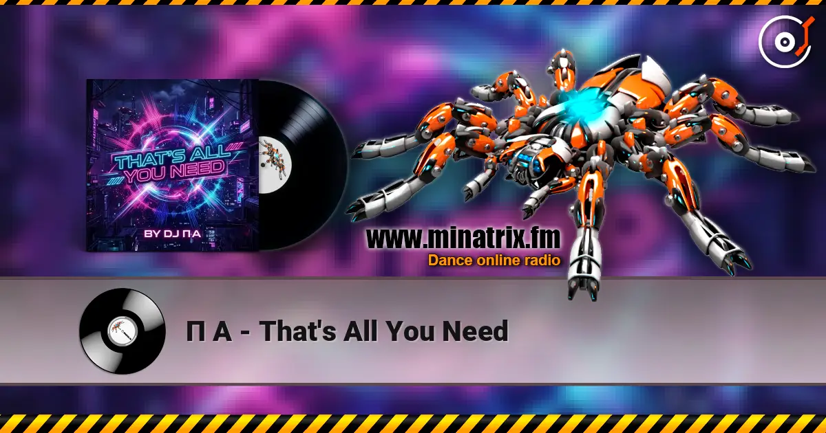П А - That's All You Need écouter en ligne en haute qualité | Minatrix.FM