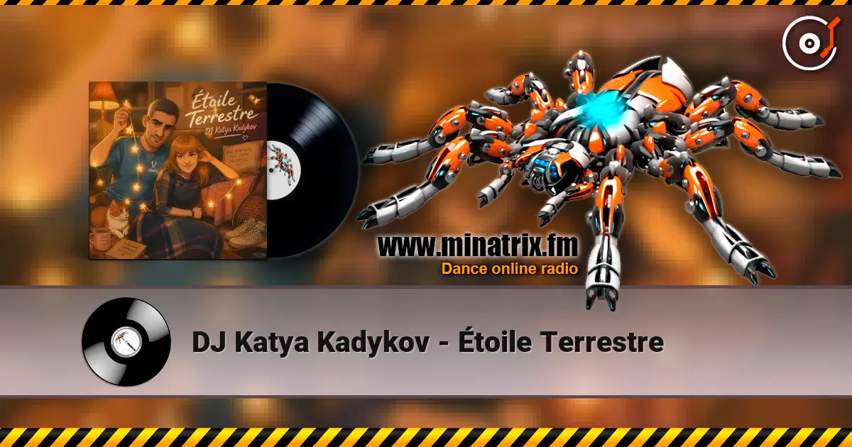 DJ Katya Kadykov - Étoile Terrestre écouter en ligne en haute qualité | Minatrix.FM