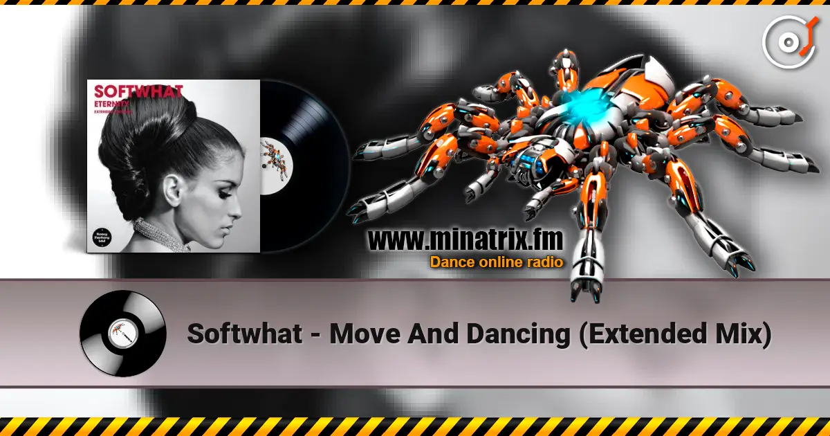 Softwhat - Move And Dancing (Extended Mix) écouter en ligne en haute qualité | Minatrix.FM
