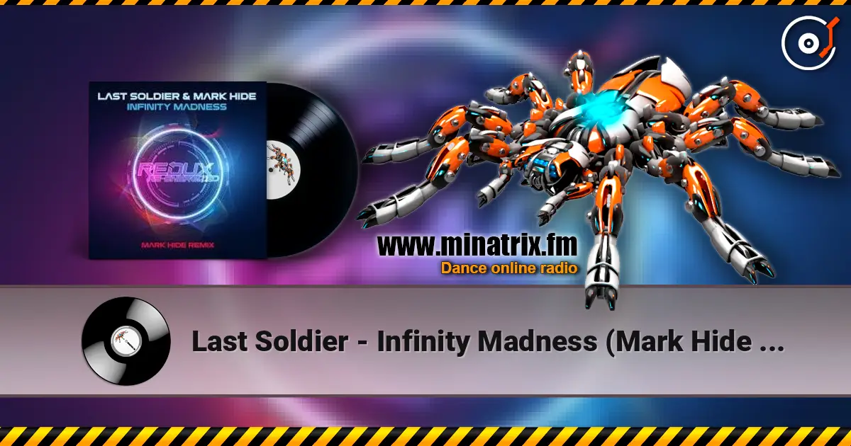 Last Soldier - Infinity Madness (Mark Hide Extended Remix) écouter en ligne en haute qualité | Minatrix.FM