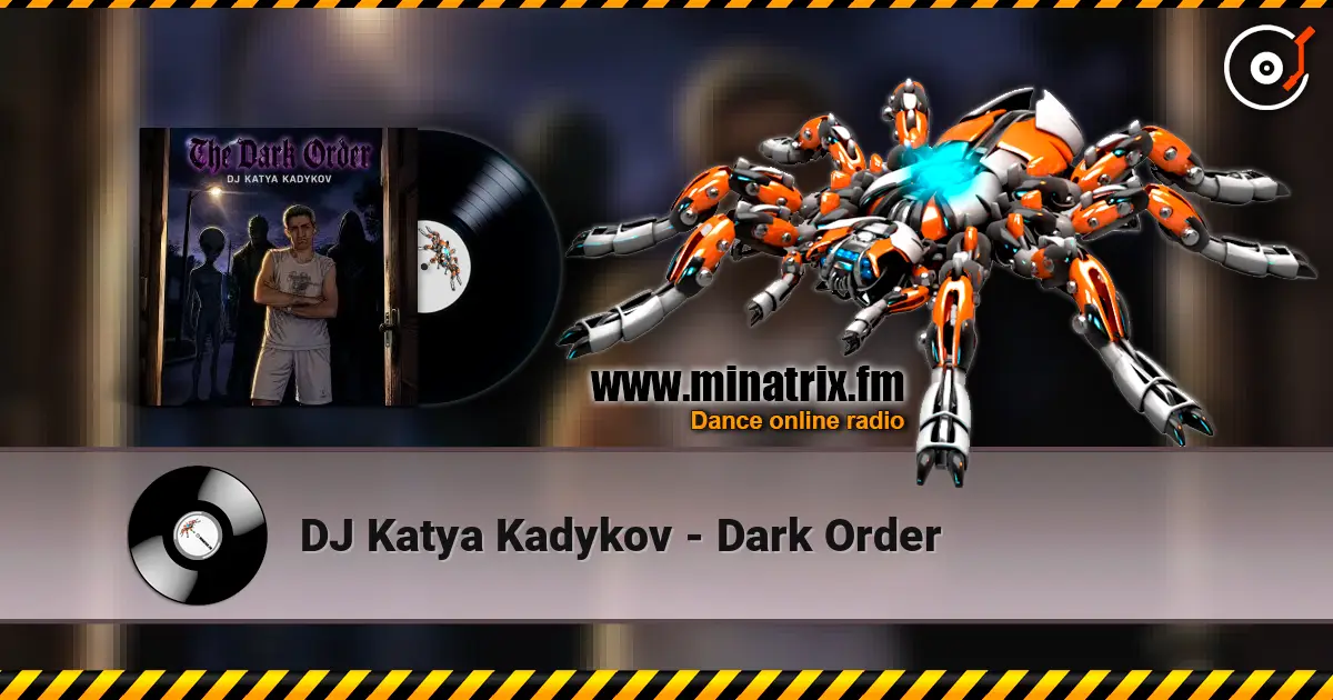 DJ Katya Kadykov - Dark Order écouter en ligne en haute qualité | Minatrix.FM