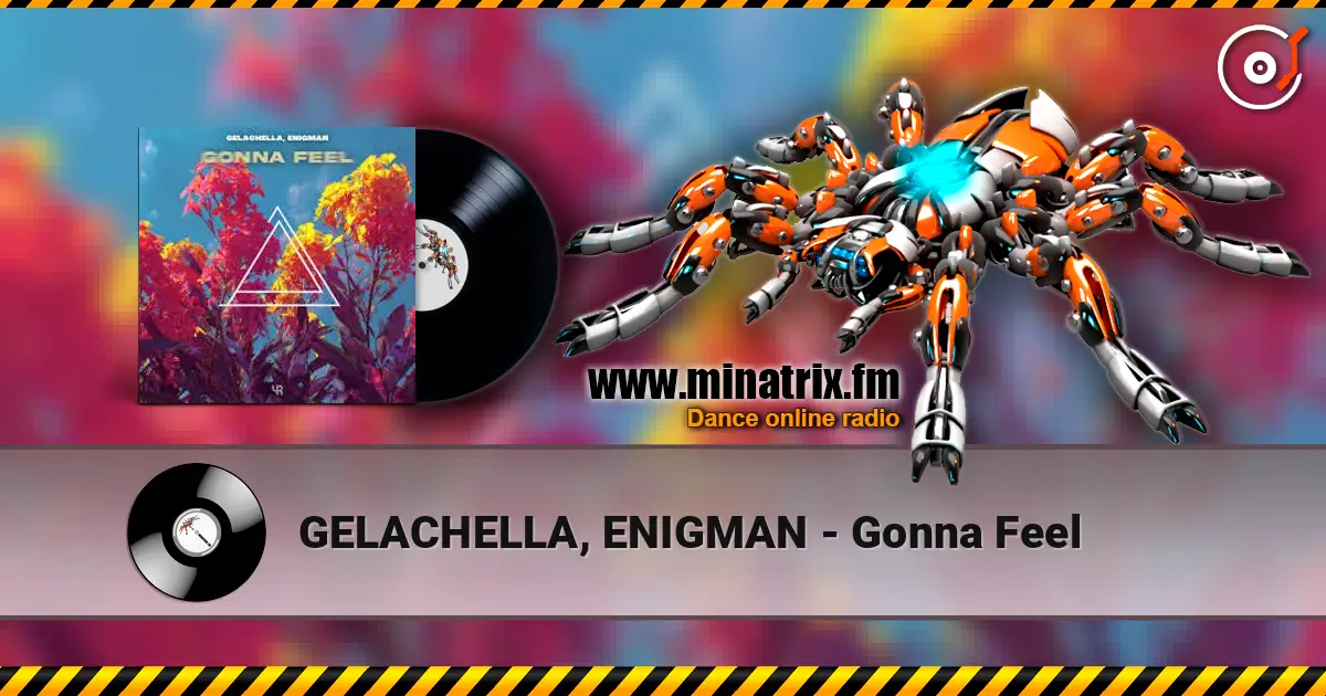 GELACHELLA, ENIGMAN - Gonna Feel écouter en ligne en haute qualité | Minatrix.FM
