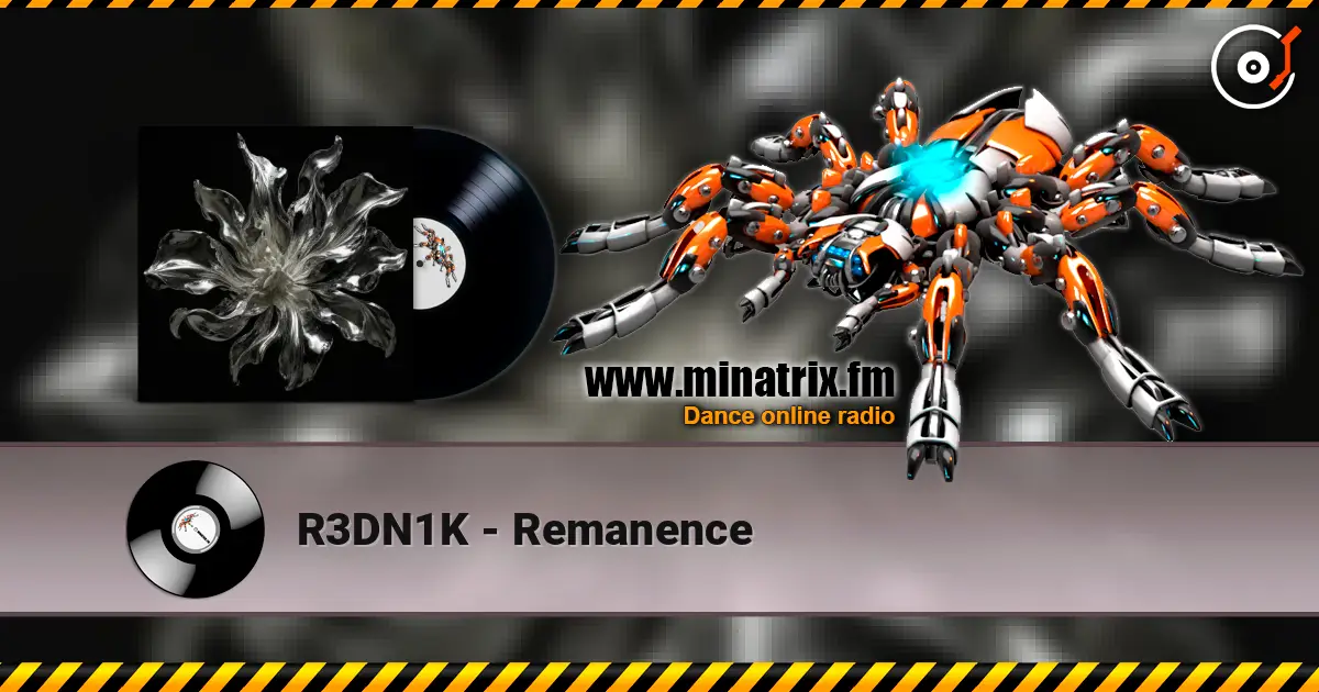 R3DN1K - Remanence écouter en ligne en haute qualité | Minatrix.FM