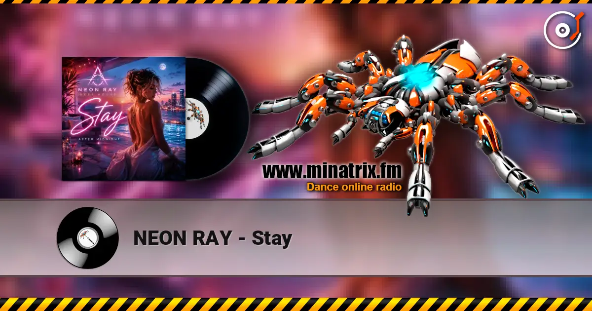 NEON RAY - Stay écouter en ligne en haute qualité | Minatrix.FM