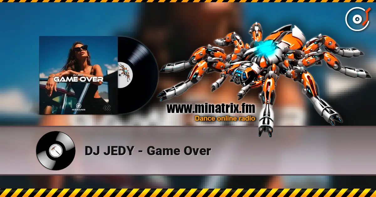 DJ JEDY - Game Over écouter en ligne en haute qualité | Minatrix.FM