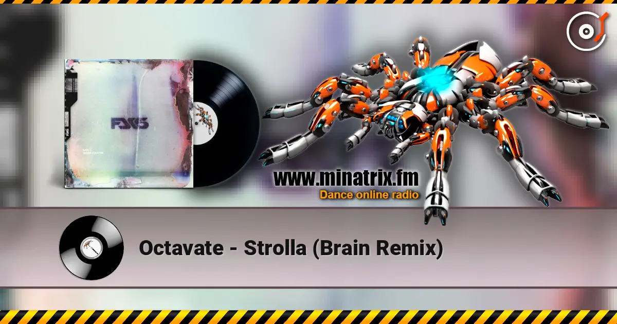 Octavate - Strolla (Brain Remix) écouter en ligne en haute qualité | Minatrix.FM