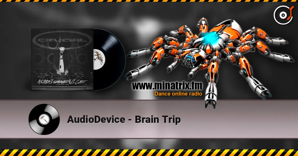 AudioDevice - Brain Trip écouter en ligne en haute qualité | Minatrix.FM