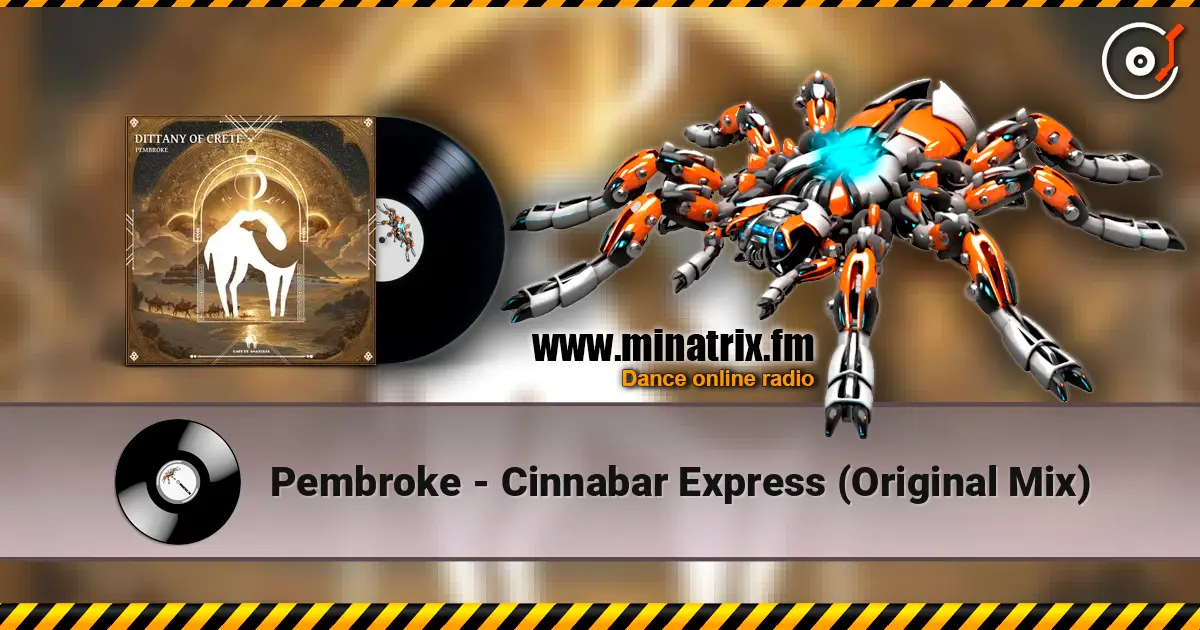 Pembroke - Cinnabar Express (Original Mix) écouter en ligne en haute qualité | Minatrix.FM