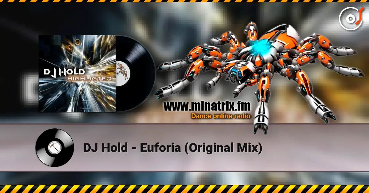 DJ Hold - Euforia (Original Mix) écouter en ligne en haute qualité | Minatrix.FM