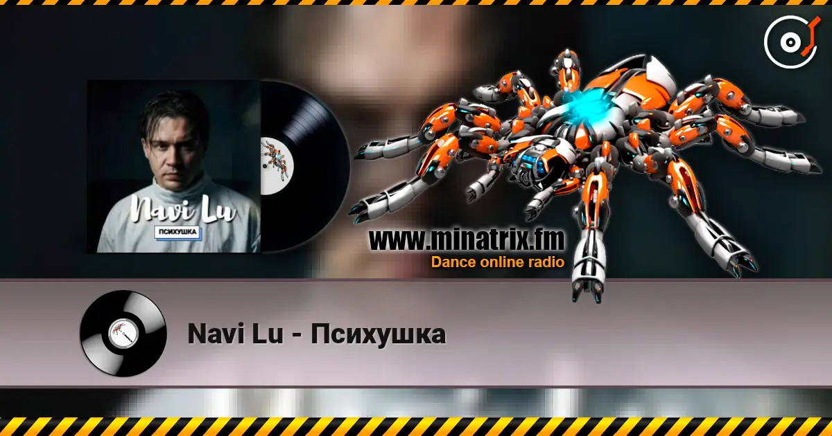 Navi Lu - Психушка écouter en ligne en haute qualité | Minatrix.FM