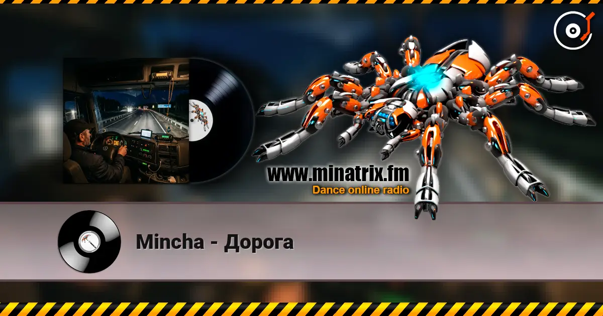 Mincha - Дорога écouter en ligne en haute qualité | Minatrix.FM