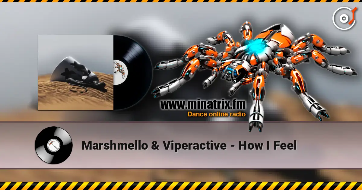 Marshmello & Viperactive - How I Feel écouter en ligne en haute qualité | Minatrix.FM