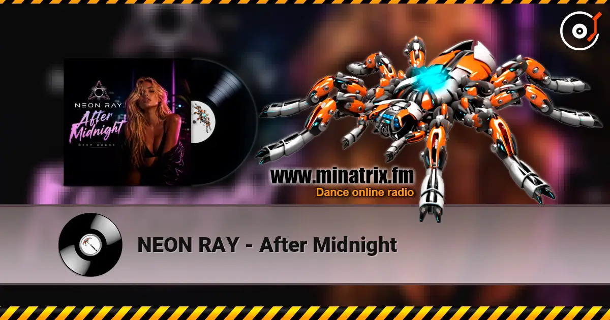 NEON RAY - After Midnight écouter en ligne en haute qualité | Minatrix.FM