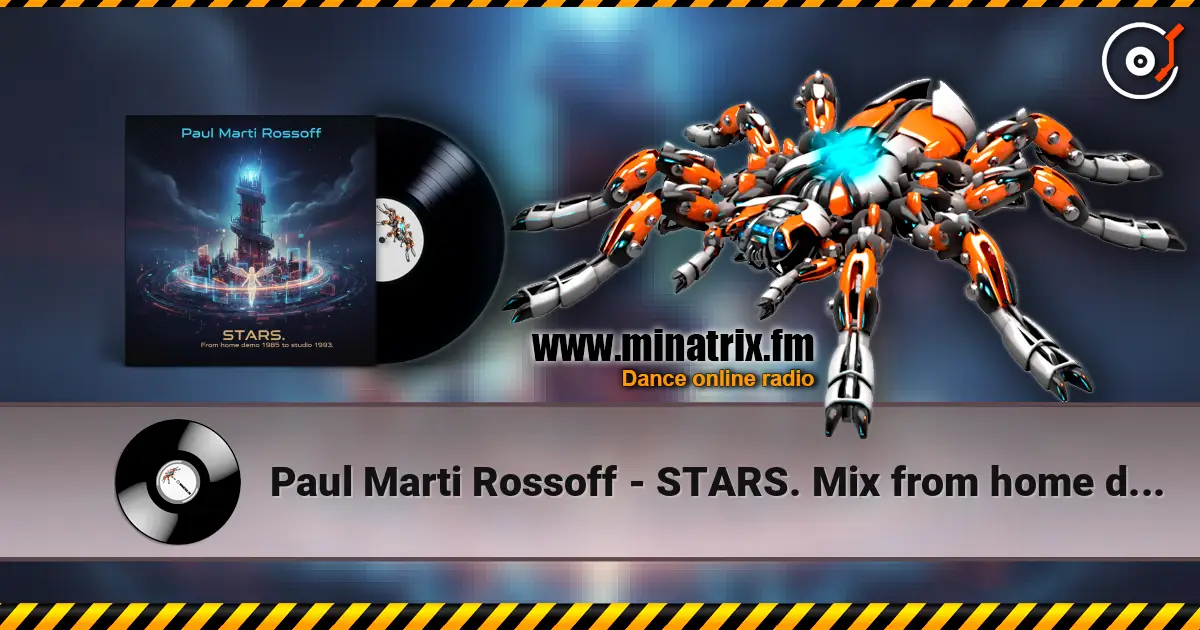 Paul Marti Rossoff - STARS.  Mix from home demo 1985 to studio 1993. Remastered 2019 écouter en ligne en haute qualité | Minatrix.FM