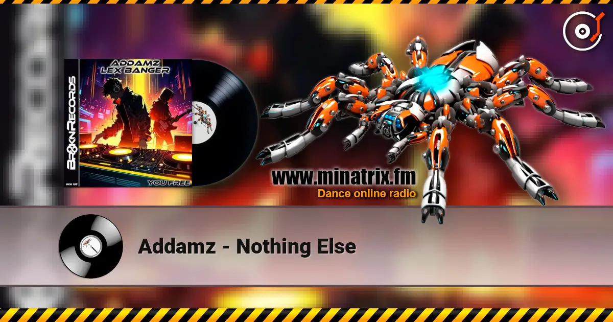 Addamz - Nothing Else écouter en ligne en haute qualité | Minatrix.FM