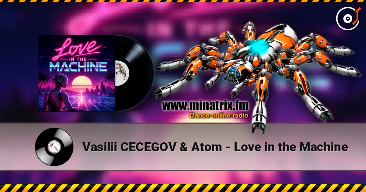 Vasilii CECEGOV & Atom - Love in the Machine écouter en ligne en haute qualité | Minatrix.FM