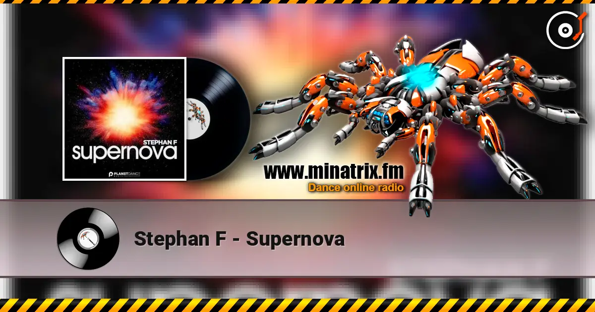 Stephan F - Supernova écouter en ligne en haute qualité | Minatrix.FM