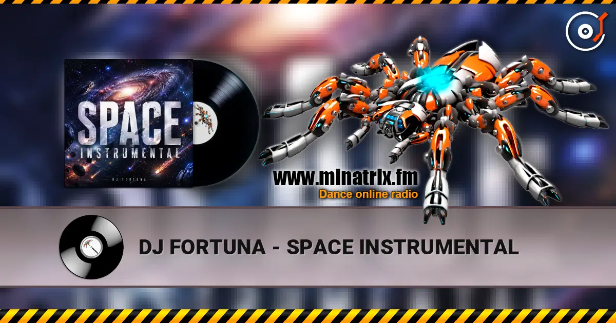 DJ FORTUNA - SPACE INSTRUMENTAL écouter en ligne en haute qualité | Minatrix.FM