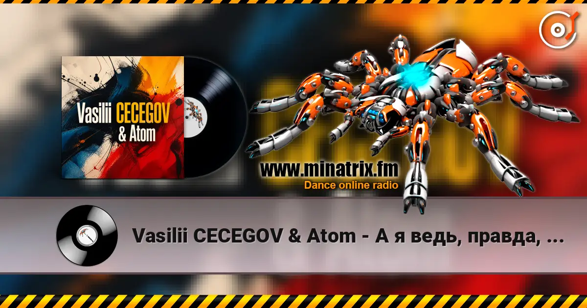 Vasilii CECEGOV & Atom - А я ведь, правда, умирала écouter en ligne en haute qualité | Minatrix.FM
