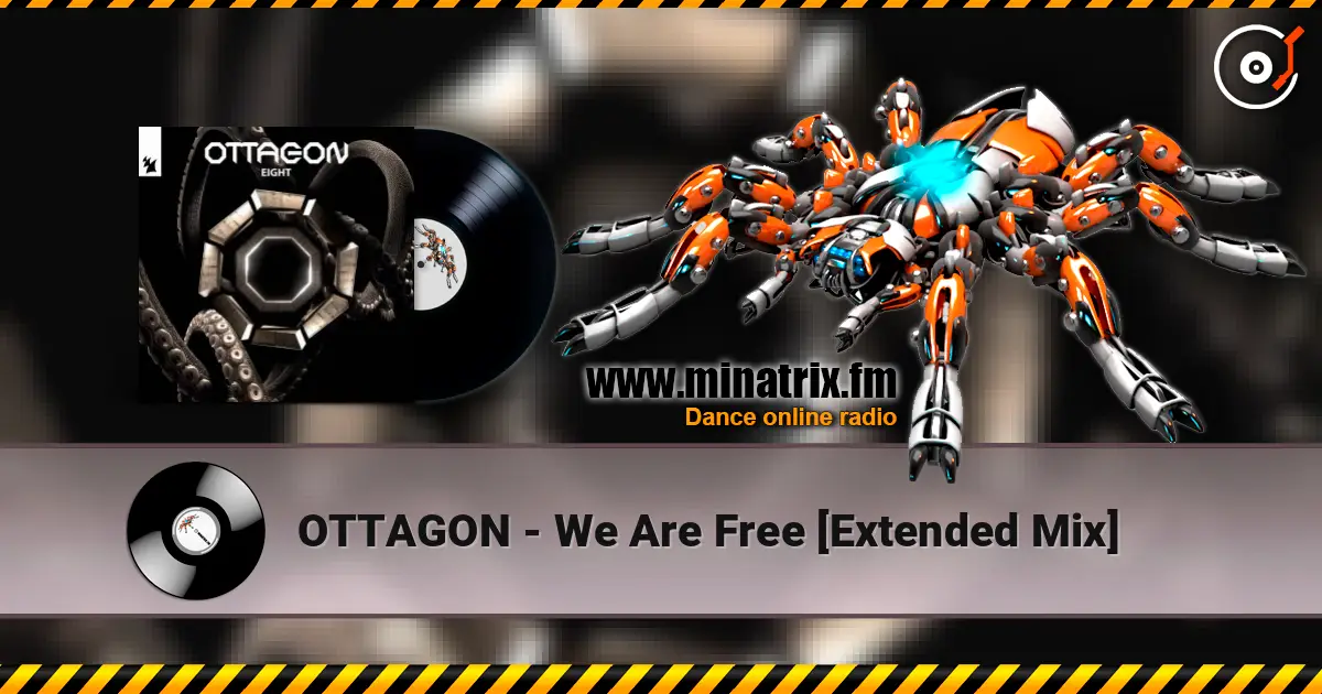 OTTAGON - We Are Free [Extended Mix] écouter en ligne en haute qualité | Minatrix.FM