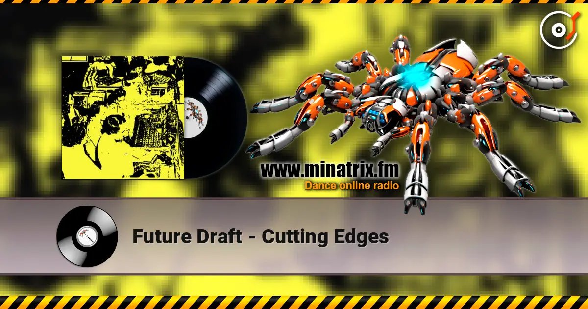 Future Draft - Cutting Edges écouter en ligne en haute qualité | Minatrix.FM