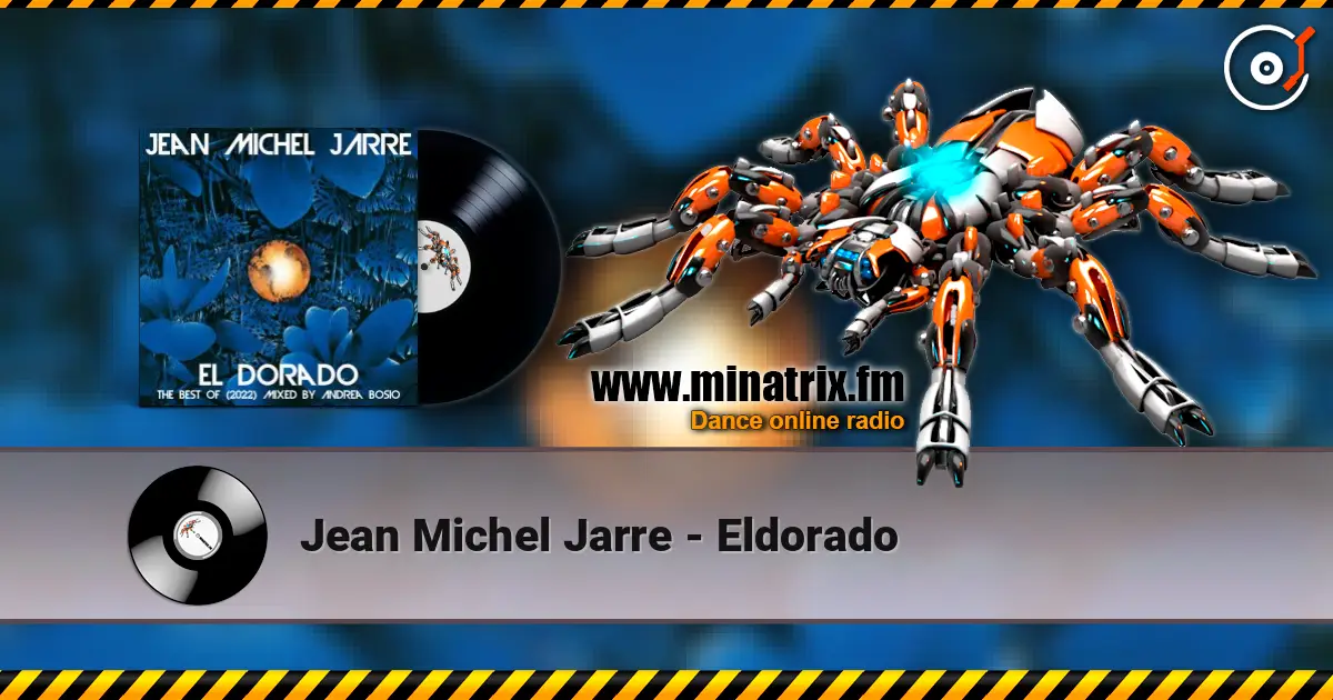 Jean Michel Jarre - Eldorado écouter en ligne en haute qualité | Minatrix.FM