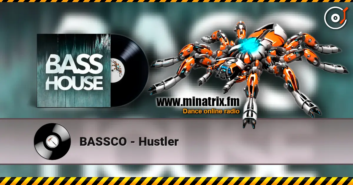 BASSCO - Hustler écouter en ligne en haute qualité | Minatrix.FM