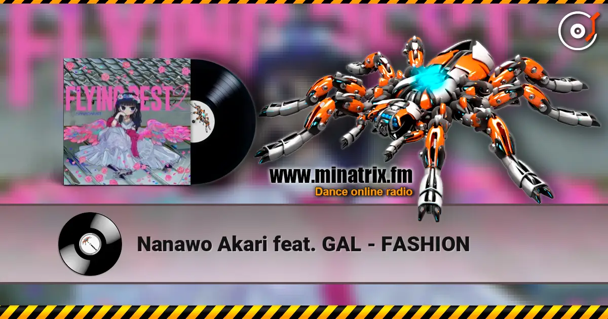 Nanawo Akari feat. GAL - FASHION écouter en ligne en haute qualité | Minatrix.FM