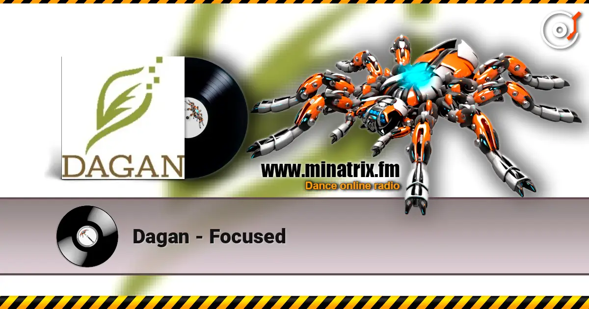 Dagan - Focused écouter en ligne en haute qualité | Minatrix.FM