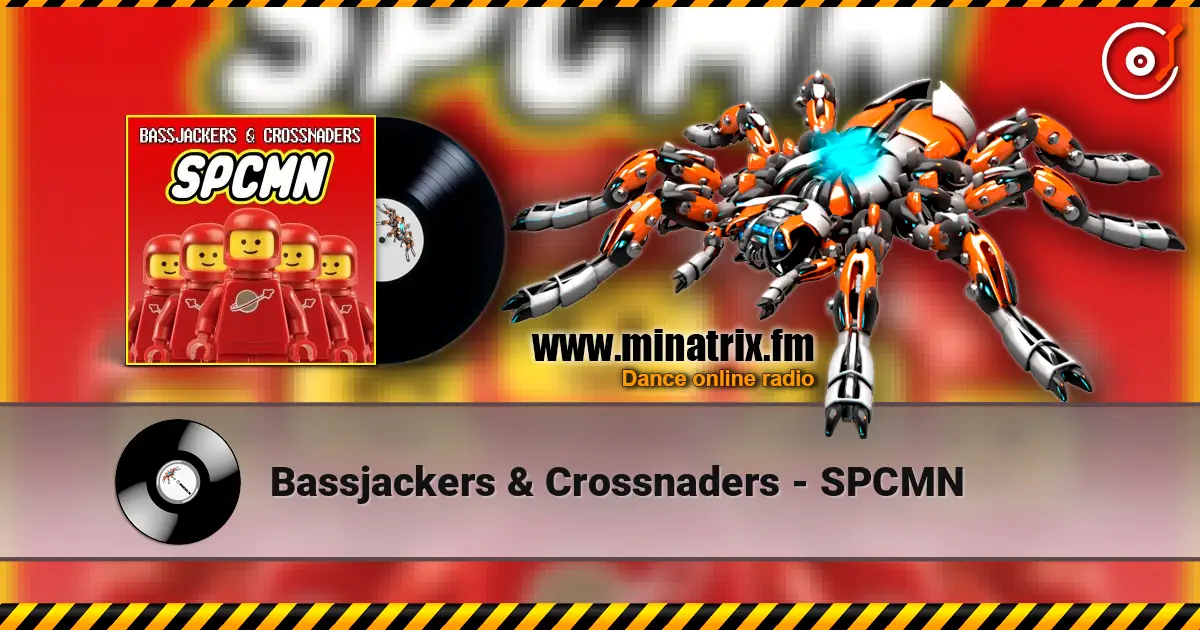 Bassjackers & Crossnaders - SPCMN écouter en ligne en haute qualité | Minatrix.FM