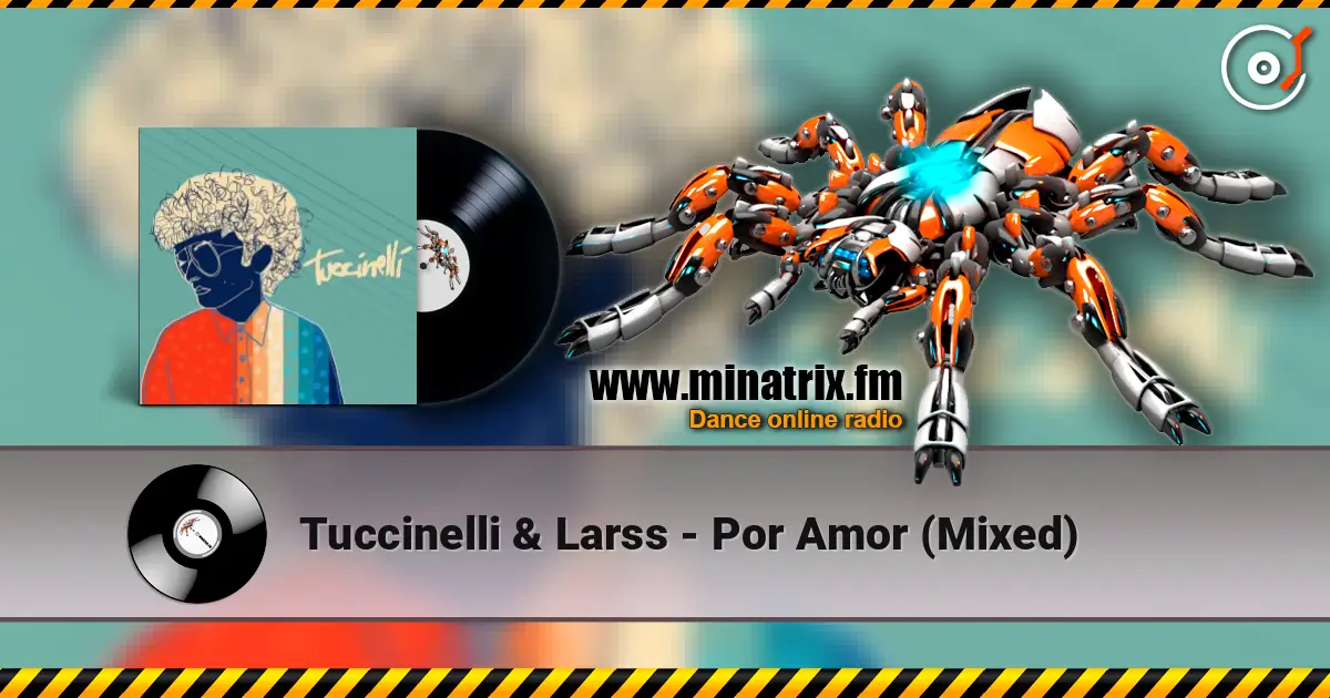 Tuccinelli & Larss - Por Amor (Mixed) écouter en ligne en haute qualité | Minatrix.FM