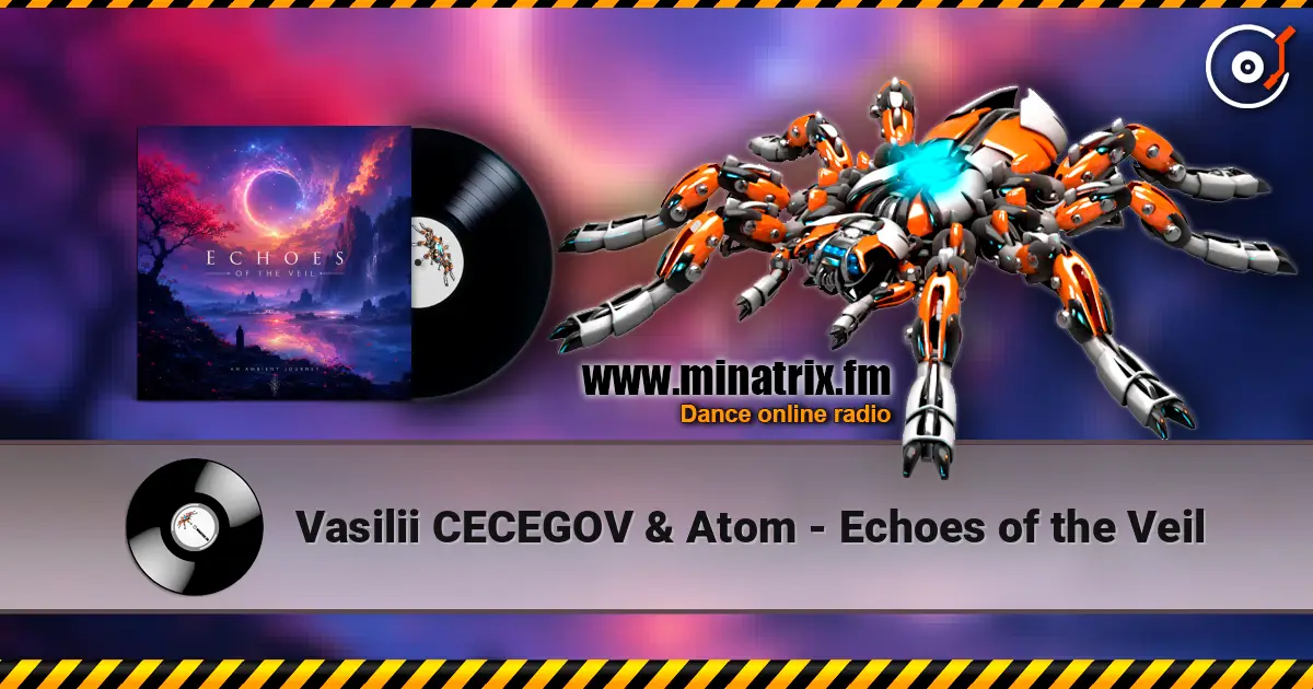 Vasilii CECEGOV & Atom - Echoes of the Veil écouter en ligne en haute qualité | Minatrix.FM