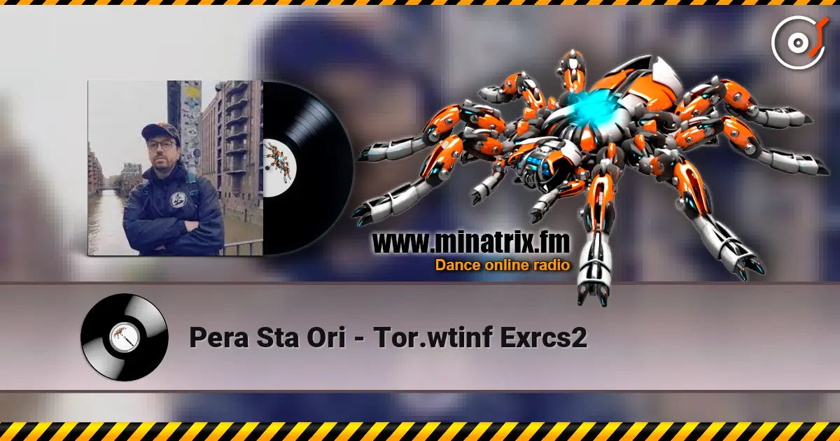 Pera Sta Ori - Tor.wtinf Exrcs2 écouter en ligne en haute qualité | Minatrix.FM